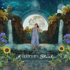 Cheryl B. Engelhardt – A Seeker’s Slumber (2021) (ALBUM ZIP)