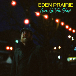 Eden Prairie – Give Up The Ghost (2021) (ALBUM ZIP)