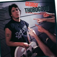 George Thorogood &amp; The Destroyers – Born To Be Bad (2021) (ALBUM ZIP)