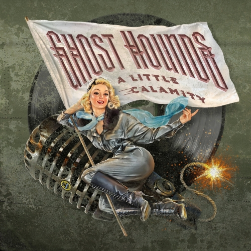 Ghost Hounds – A Little Calamity (2021) (ALBUM ZIP)