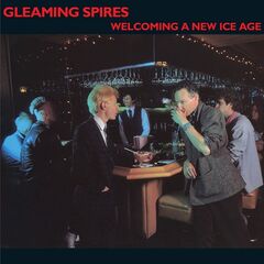 Gleaming Spires – Welcoming A New Ice Age (2021) (ALBUM ZIP)