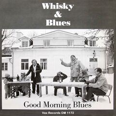 Good Morning Blues – Whiskey And Blues (2021) (ALBUM ZIP)