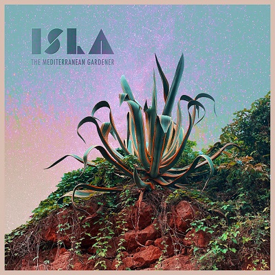 Isla – The Mediterranean Gardener (2021) (ALBUM ZIP)
