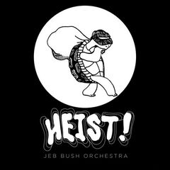 Jeb Bush Orchestra – Heist! (2021) (ALBUM ZIP)