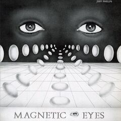 Jeff Phelps – Magnetic Eyes