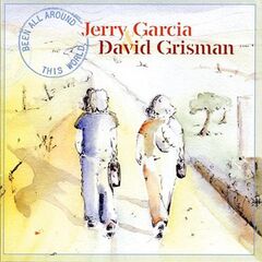 Jerry Garcia &amp; David Grisman – Been All Around This World (2021) (ALBUM ZIP)