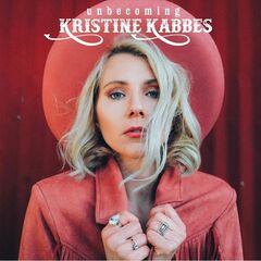 Kristine Kabbes – Unbecoming (2021) (ALBUM ZIP)