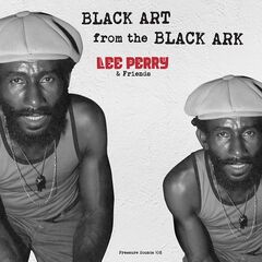 Lee Scratch Perry – Black Art From The Black Ark (2021) (ALBUM ZIP)