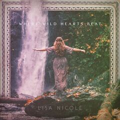 Lisa Nicole – Where Wild Hearts Beat (2021) (ALBUM ZIP)