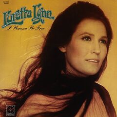 Loretta Lynn – I Wanna Be Free (2021) (ALBUM ZIP)