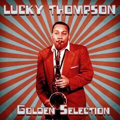 Lucky Thompson – Golden Selection Remastered (2021) (ALBUM ZIP)