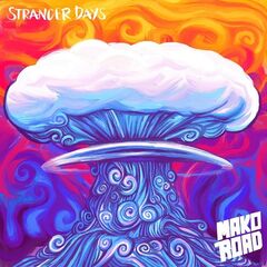 Mako Road – Stranger Days (2021) (ALBUM ZIP)