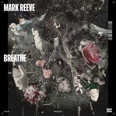 Mark Reeve – Breathe (2021) (ALBUM ZIP)