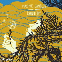 Maxime Dangles – Chanfleury (2021) (ALBUM ZIP)