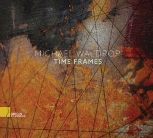 Michael Waldrop – Time Frames (2021) (ALBUM ZIP)