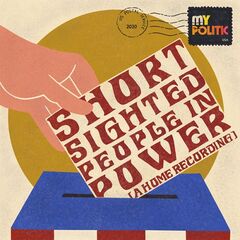 My Politic – Short-Sighted People In Power (2021) (ALBUM ZIP)