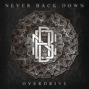 Never Back Down – Overdrive (2021) (ALBUM ZIP)