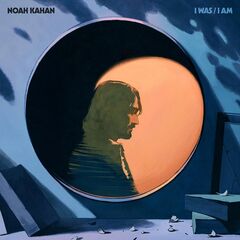 Noah Kahan – I Was I Am (2021) (ALBUM ZIP)