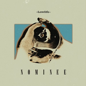 Nominee – Lowlife (2021) (ALBUM ZIP)