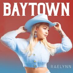 RaeLynn – Baytown (2021) (ALBUM ZIP)
