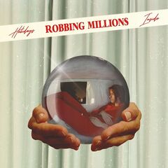 Robbing Millions – Holidays Inside (2021) (ALBUM ZIP)