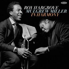 Roy Hargrove &amp; Mulgrew Miller – In Harmony (2021) (ALBUM ZIP)