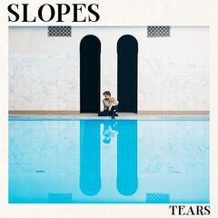 Slopes – Tears (2021) (ALBUM ZIP)