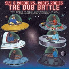 Sly And Robbie &amp; Roots Radics – Sly And Robbie Vs. Roots Radics The Dub Battle (2021) (ALBUM ZIP)