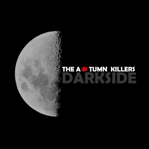 The Autumn Killers – Darkside (2021) (ALBUM ZIP)