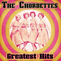 The Chordettes – Greatest Hits Remastered (2021) (ALBUM ZIP)