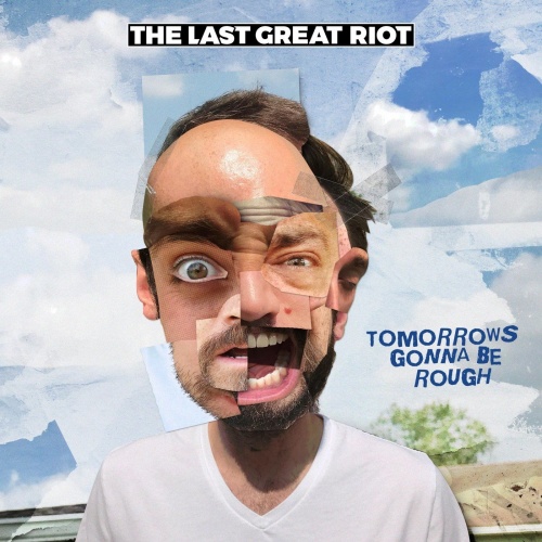 The Last Great Riot – Tomorrows Gonna Be Rough (2021) (ALBUM ZIP)