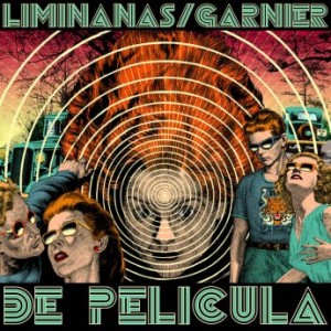 The Limiñanas &amp; Laurent Garnier – De Pel¡cula (2021) (ALBUM ZIP)