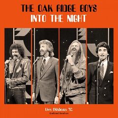 The Oak Ridge Boys – Into The Night [Live ’82] (2021) (ALBUM ZIP)
