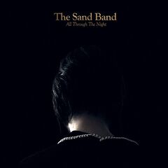 The Sand Band – All Through The Night 10th Anniversary Edition (2021) (ALBUM ZIP)