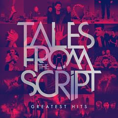 The Script – Tales From The Script Greatest Hits (2021) (ALBUM ZIP)