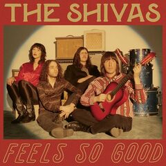 The Shivas – Feels So Good Feels So Bad (2021) (ALBUM ZIP)