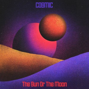 The Sun Or The Moon – Cosmic (2021) (ALBUM ZIP)