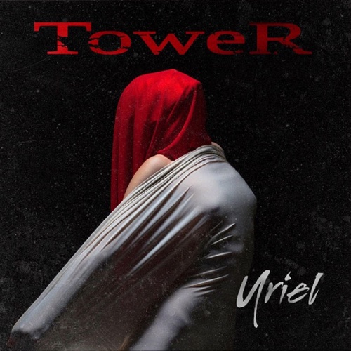 Tower – Uriel (2021) Tower – Uriel (2021) (ALBUM ZIP)