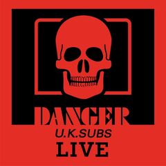 U.K. Subs – Danger The Chaos Tapes (2021) (ALBUM ZIP)