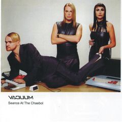 Vacuum – Seance At The Chaebol (2021) (ALBUM ZIP)