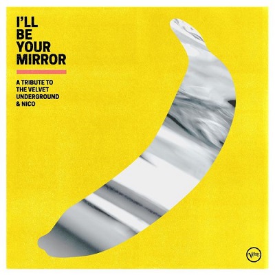 Various Artists – I’ll Be Your Mirror – A Tribute To The Velvet Underground And Nico (2021) (ALBUM ZIP)