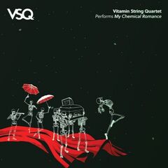 Vitamin String Quartet – VSQ Performs My Chemical Romance [Remastered Version] (2021) (ALBUM ZIP)