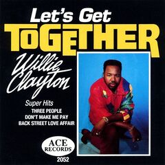 Willie Clayton – Let’s Get Together (2021) (ALBUM ZIP)