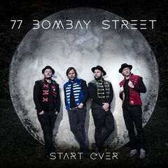 77 Bombay Street – Start Over (2021) (ALBUM ZIP)