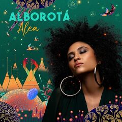 Alea – Alborota (2021) (ALBUM ZIP)