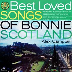 Alex Campbell – The Best Loved Songs Of Bonnie Scotland (2021) (ALBUM ZIP)