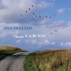 Ann Sweeten – Change Is In The Wind (2021) (ALBUM ZIP)