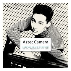 Aztec Camera – Backwards &amp; Forwards (2021) (ALBUM ZIP)