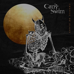 Can’t Swim – Change Of Plans (2021) (ALBUM ZIP)