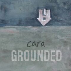 Cara – Grounded (2021) (ALBUM ZIP)